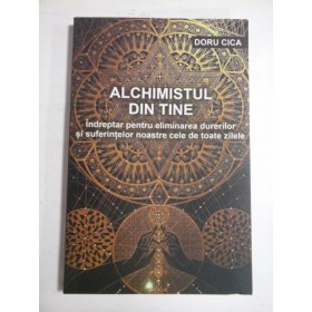 ALCHIMISTUL DIN TINE - DORU CICA